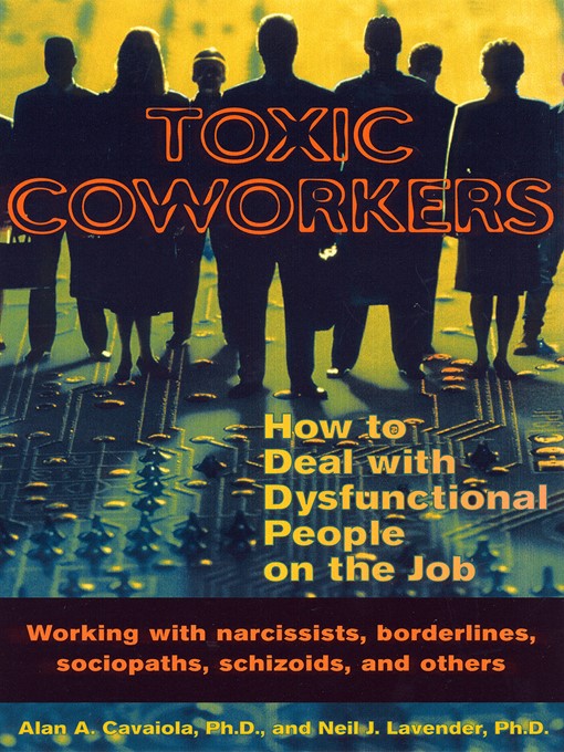Title details for Toxic Coworkers by Alan A. Cavaiola - Available